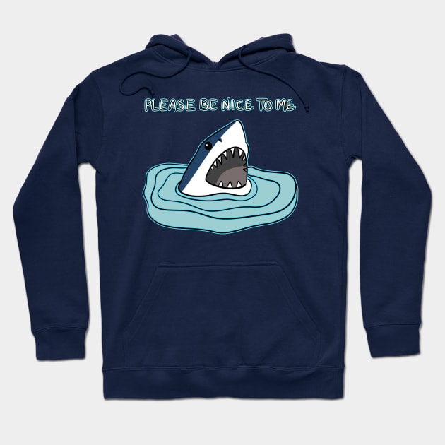 PLEASE BE NICE TO ME Hoodie by roxiqt